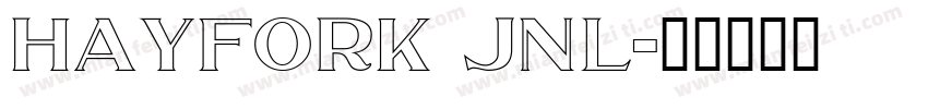 HAYFORK JNL字体转换